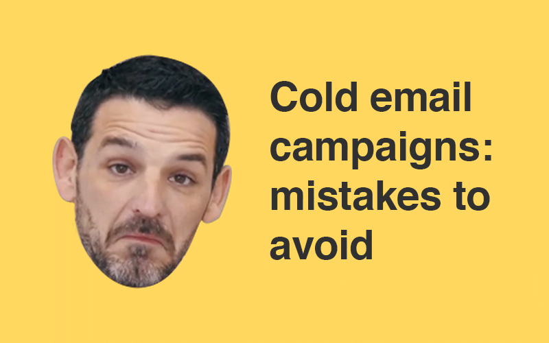 cold email campaign mistakes