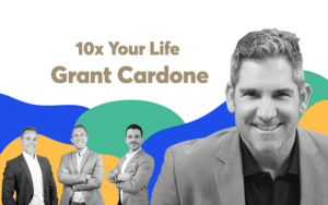 Grant Cardone 10x Your Life