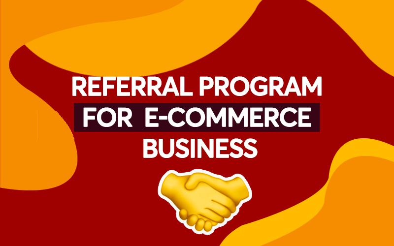 How to build an effective referral program for your ecommerce business