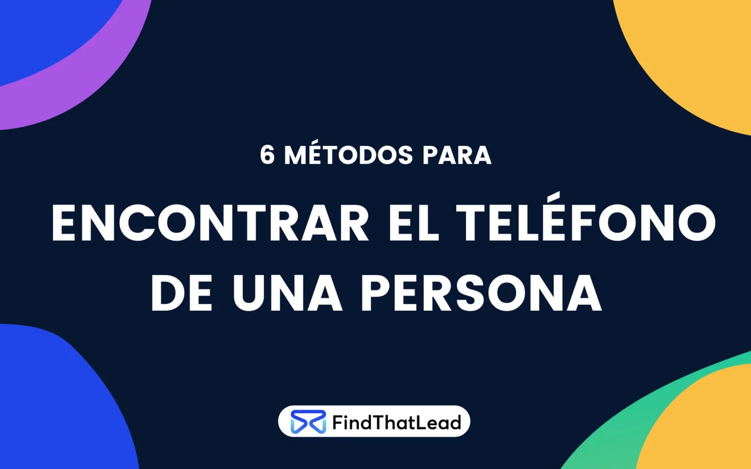 7 formas para Encontrar el Teléfono de una Persona - FTL