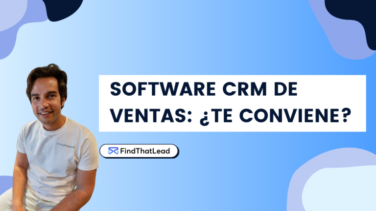 CRM de Ventas: ¿Conviene tener uno? Guía Completa